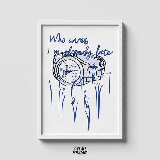 Who cares iam already late 1#